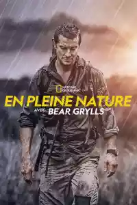 Affiche de la série En pleine nature avec Bear Grylls