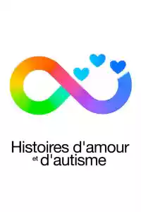 Affiche de la série Histoires d'amour et d'autisme