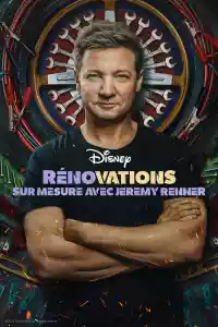 Affiche de la série Rénovations sur mesure avec Jeremy Renner