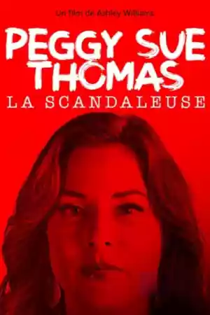 Jaquette du film Peggy Sue Thomas, la scandaleuse