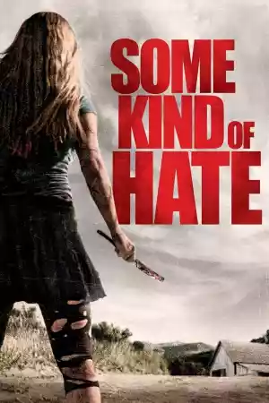 Jaquette du film Some Kind of Hate