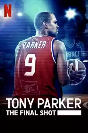 Jaquette du film Tony Parker: The Final Shot