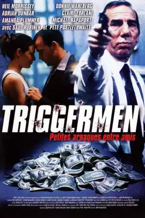 Affiche du film Triggermen, petites arnaques entre amis