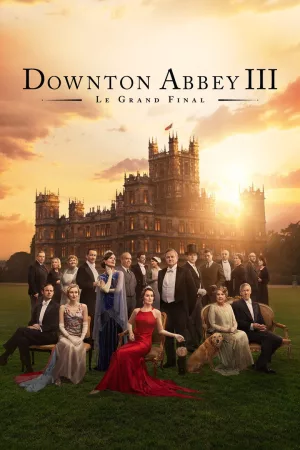 Jaquette : Downton Abbey III : Le Grand Final