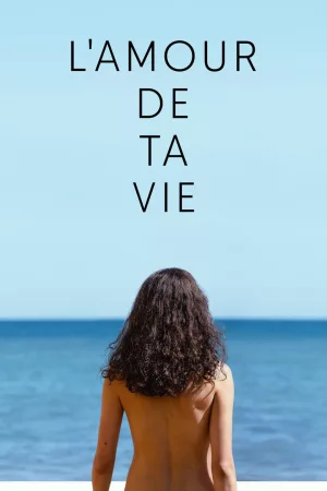 Jaquette : L'Amour de ta vie