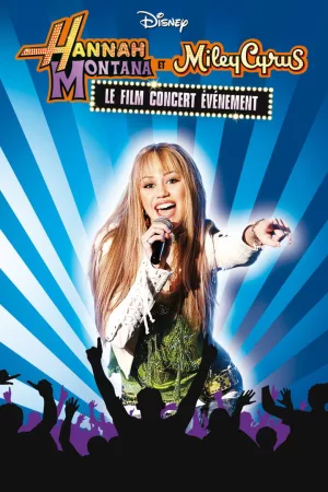 Jaquette : Hannah Montana et Miley Cyrus : Le Film concert évènement