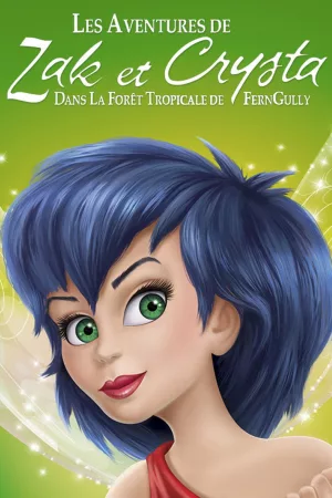 Jaquette : Les Aventures de Zak et Crysta dans la forêt tropicale de FernGully
