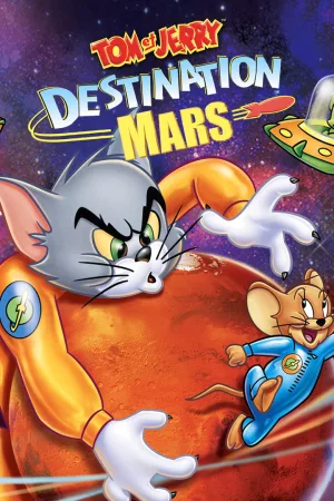 Jaquette : Tom et Jerry : Destination Mars