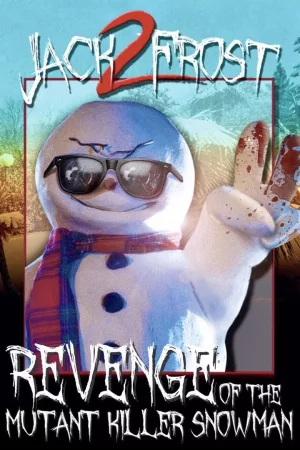 Jaquette : Jack Frost 2: The Revenge of the Mutant Killer Snowman