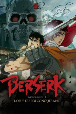 Jaquette : Berserk, l'âge d'or - Partie 1 - L'Œuf du roi conquérant