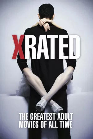 Jaquette : X-Rated: The Greatest Adult Movies of All Time