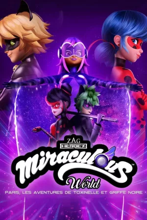 Jaquette : Miraculous World : Paris, Les Aventures de Toxinelle et Griffe Noire