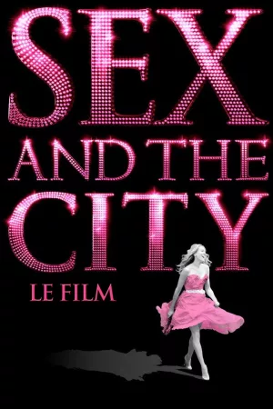 Jaquette : Sex and the City, Le film