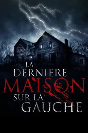 Jaquette : La Dernière Maison sur la gauche