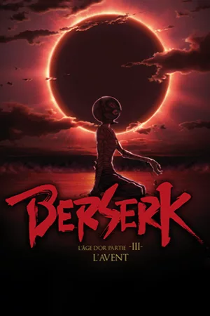 Jaquette : Berserk, l'âge d'or - Partie 3 - L'Avent