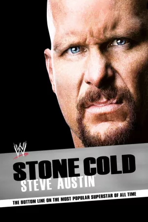Jaquette : Stone Cold Steve Austin: The Bottom Line on the Most Popular Superstar of All Time