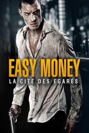 Jaquette : Easy Money : La cité des égarés