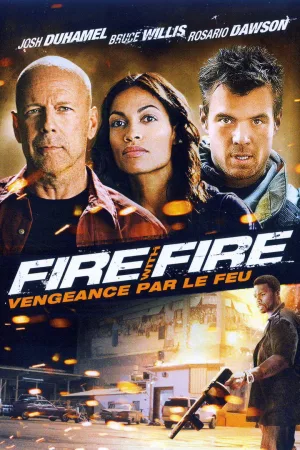 Jaquette : Fire with Fire : Vengeance par le feu