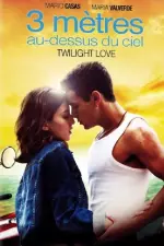 3 mètres au-dessus du ciel - Twilight Love en streaming