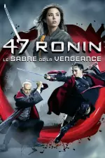 47 Ronin - Le Sabre de la vengeance en streaming