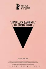 Bad Luck Banging or Loony Porn en streaming