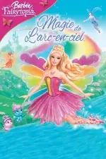 Barbie Fairytopia : Magie de l'arc-en-ciel en streaming