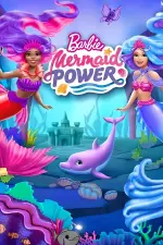 Barbie: Mermaid Power en streaming