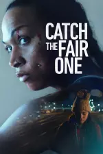 Catch the Fair One en streaming