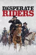 Desperate Riders en streaming