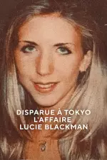 Disparue à Tokyo : L'affaire Lucie Blackman en streaming