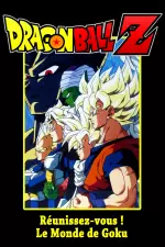 Dragon Ball Z - Réunissez-vous ! Le Monde de Goku en streaming
