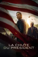 La Chute du Président en streaming