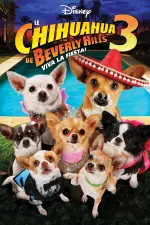 Le Chihuahua de Beverly Hills 3 : Viva la Fiesta ! en streaming