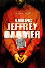 Raising Jeffrey Dahmer en streaming