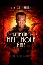 The Haunting of Hell Hole Mine en streaming