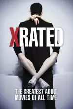 X-Rated: The Greatest Adult Movies of All Time en streaming