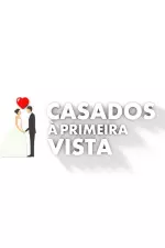 Casados à Primeira Vista en streaming