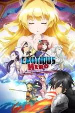 Cautious Hero: The Hero is Overpowered but Overly Cautious en streaming