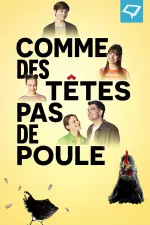 Comme des têtes pas de poule en streaming