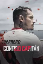 Contigo Capitán : Laissez jouer Guerrero ! en streaming