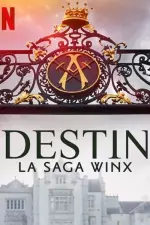 Destin : La saga Winx en streaming