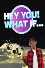 Hey You! What If... en streaming
