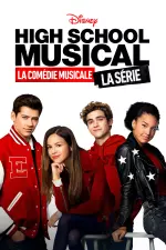 High School Musical : La Comédie Musicale : La Série en streaming