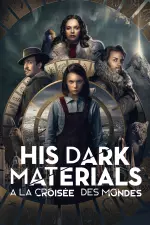 His Dark Materials : À la croisée des mondes en streaming