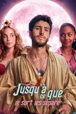 Jusqu'à ce que le sort les sépare en streaming