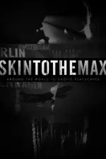 Skin to the Max en streaming
