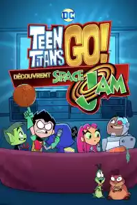 Jaquette : Teen Titans Go découvrent Space Jam