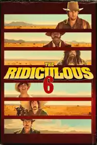 Affiche du film The Ridiculous 6