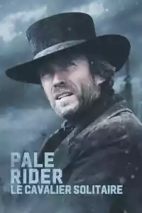 Affiche du film Pale Rider, le cavalier solitaire