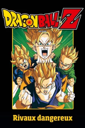 Jaquette : Dragon Ball Z - Rivaux dangereux